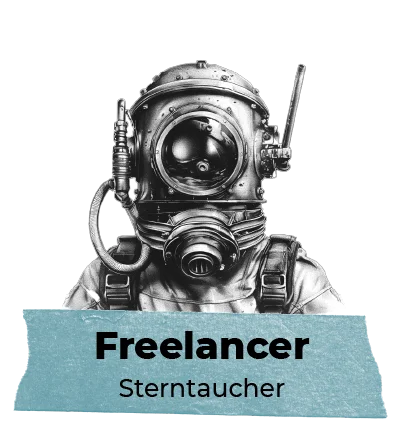 Collage surrealistischer Taucherhelm mit Klebestreifen davor auf dem Text: Freelancer Sterntaucher steht